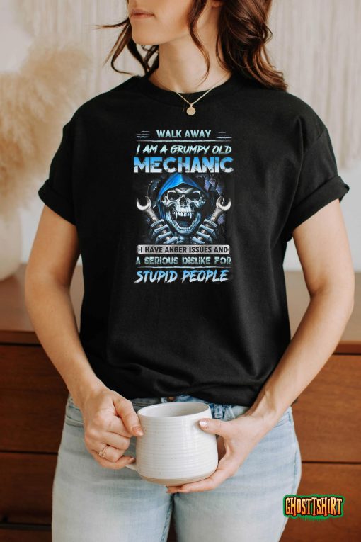 Walk Away I Am A Grumpy Old Mechanic I Have Anger Issues T-Shirt