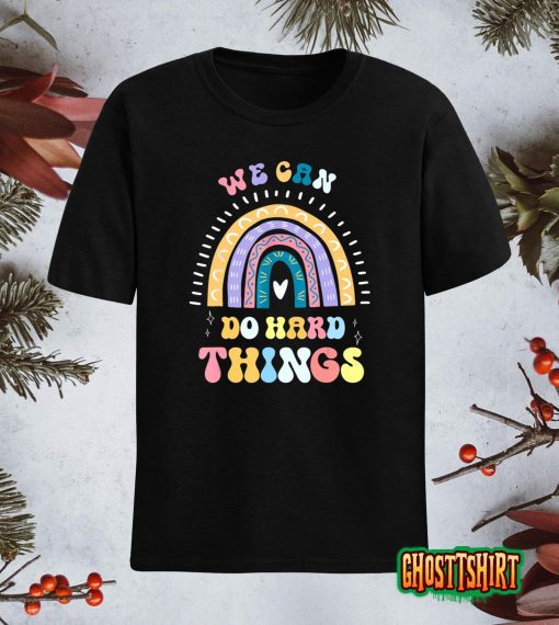 We Can Do Hard Things Funny Back To School Vintage T-Shirt