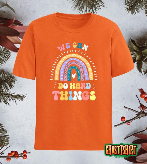 We Can Do Hard Things Funny Back To School Vintage T-Shirt