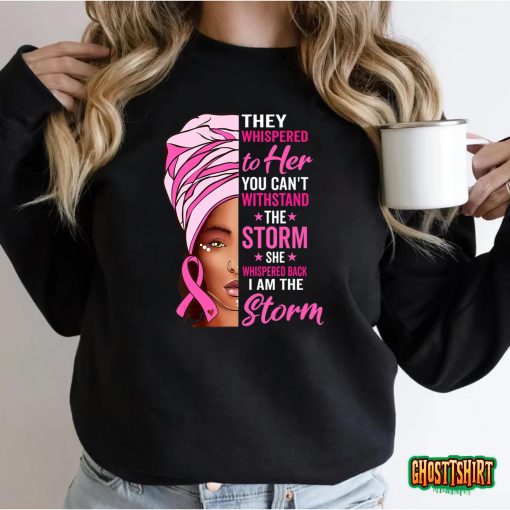 African Woman Afro I Am The Storm Breast Cancer Ribbon T-Shirt