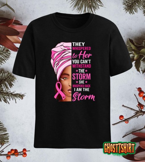 African Woman Afro I Am The Storm Breast Cancer Ribbon T-Shirt