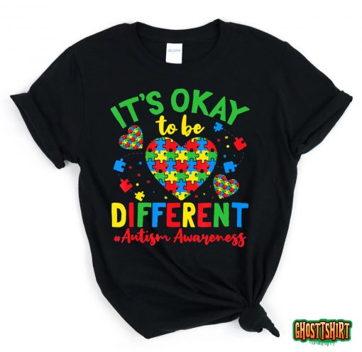 Autism Support It’S Okay To Be Different Autism Awareness T-Shirt