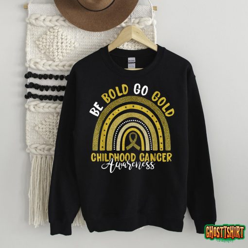 Be Bold Go Gold Childhood Cancer Awareness Rainbow Ribbon T-Shirt