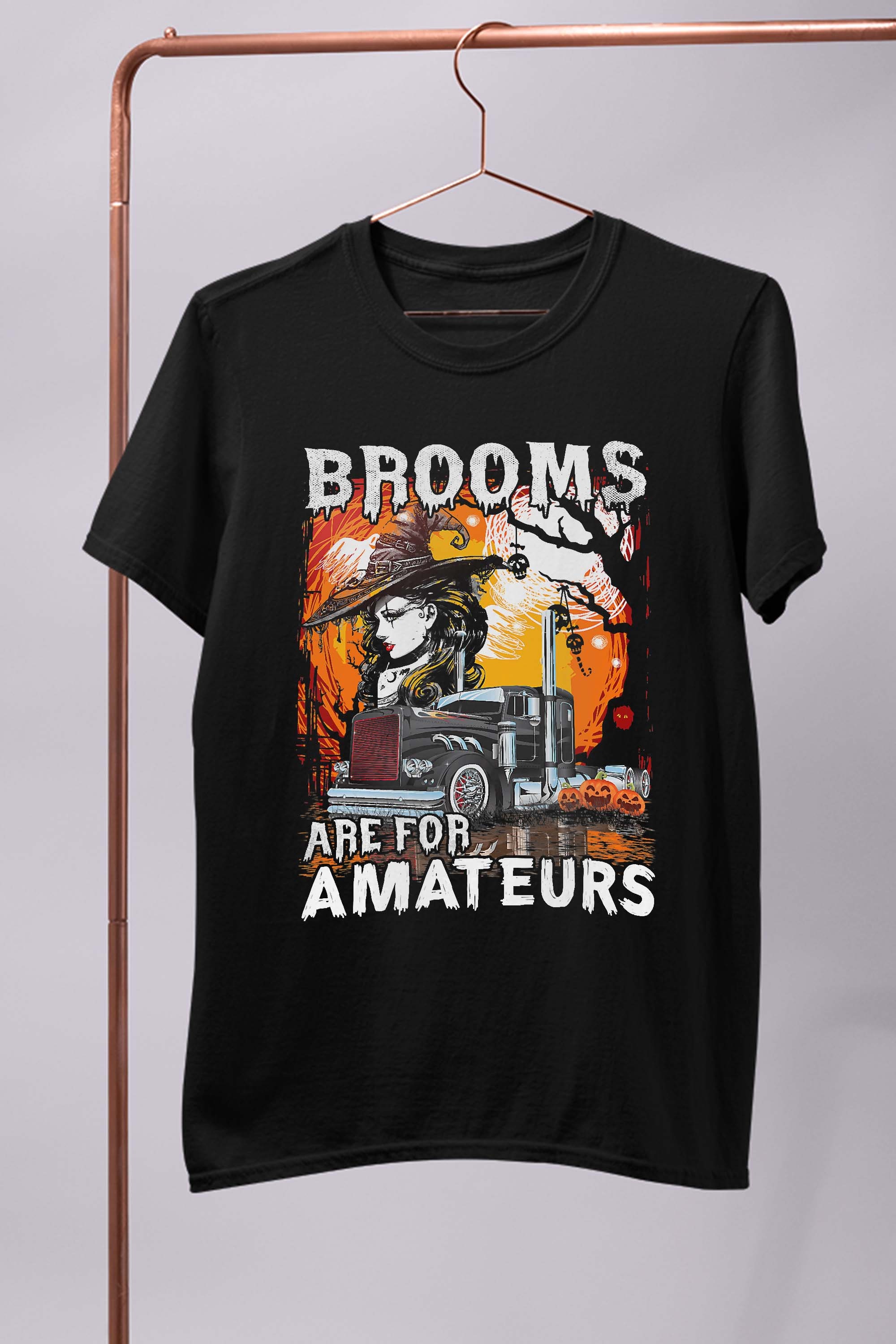 Brooms Are For Amateurs Trucker Funny Halloween Truck Driver T-Shirt
