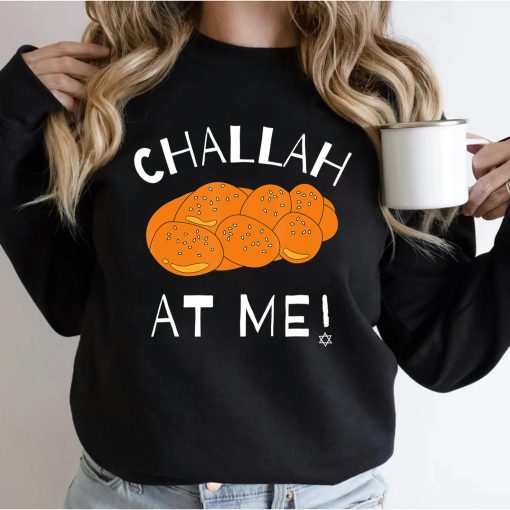 Challah at Me Rosh Hashanah Jewish Hanukkah T-Shirt