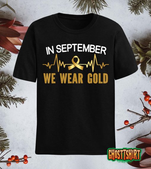 Childhood Cancer Awareness In September We Wear Gold T-Shirt
