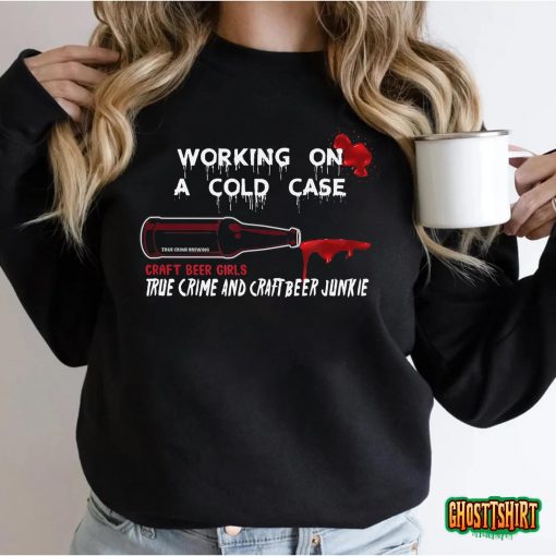 Cold Case Beer and True Crime T-Shirt