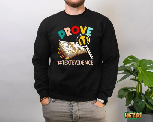 English Teacher Prove It Text Evidence T-Shirt