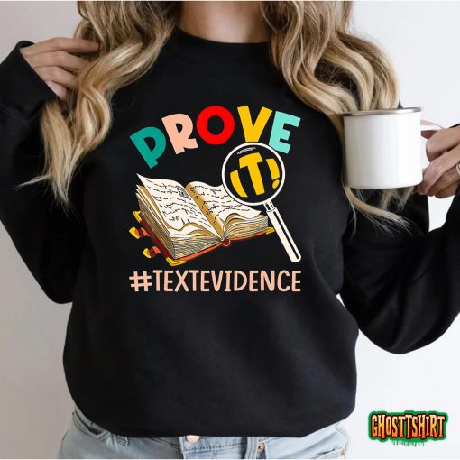 English Teacher Prove It Text Evidence T-Shirt