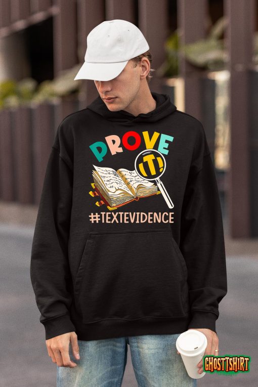 English Teacher Prove It Text Evidence T-Shirt