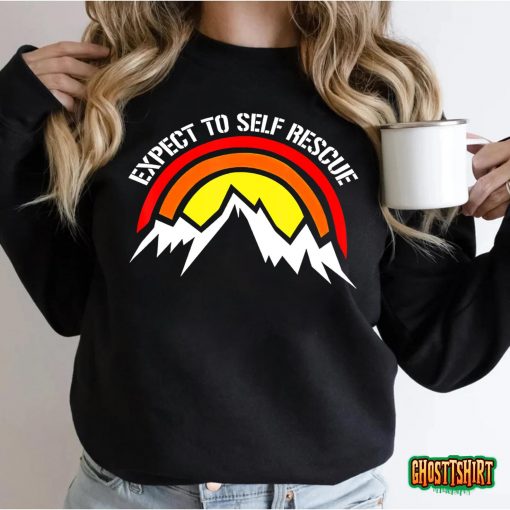 Expect To Self Rescues T-Shirt