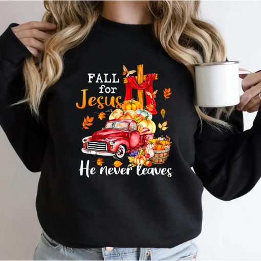 Fall For Jesus He Never Leaves Autumn Christian Prayer Women T-Shirt