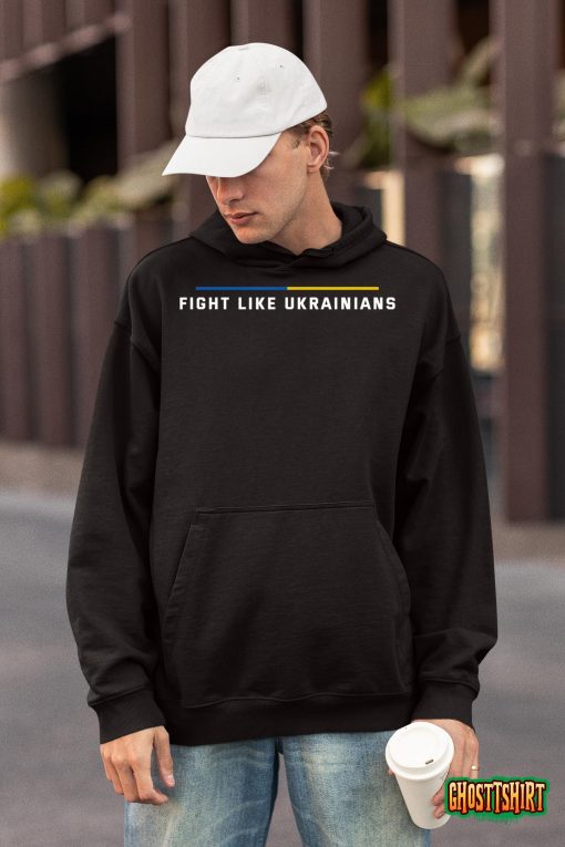 Fight Like Ukrainians T-Shirt