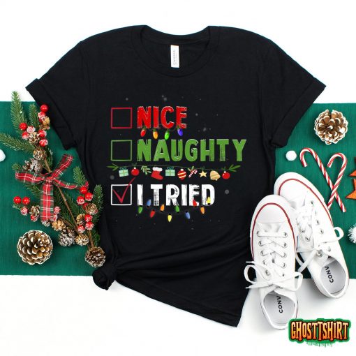 Funny Christmas Shirt Nice Naughty I Tried Holiday Xmas 2022 T-Shirt