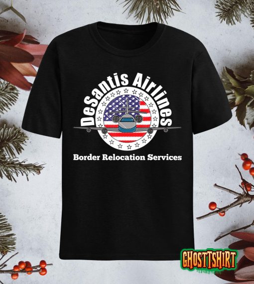 Funny DeSantis Airlines – Border Relocation Services T-Shirt