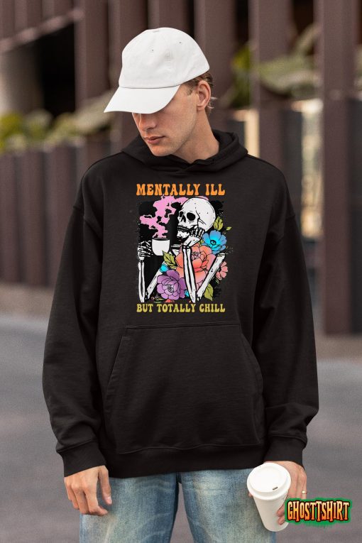 Groovy Mentally Ill But Totally Chill Halloween Skeleton T-Shirt