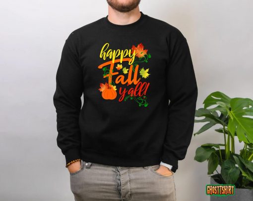 Happy Fall Y’all Shirt Fall Harvest Pumpkin Fall Leaves T-Shirt