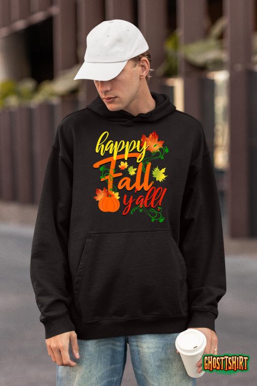 Happy Fall Y’all Shirt Fall Harvest Pumpkin Fall Leaves T-Shirt