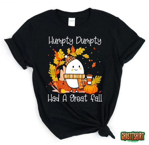 Humpty Dumpty Had A Great Fall Happy Fall Y’all Thanksgiving T-Shirt