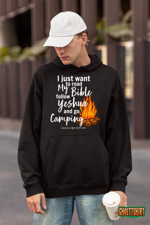 I Just Wanna Read My Bible  Follow Yeshua And Go Camping Pullover T-Shirt