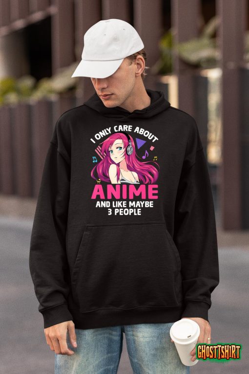 I Only Care About Anime Japanese Otaku Gifts Teenage Girls T-Shirt