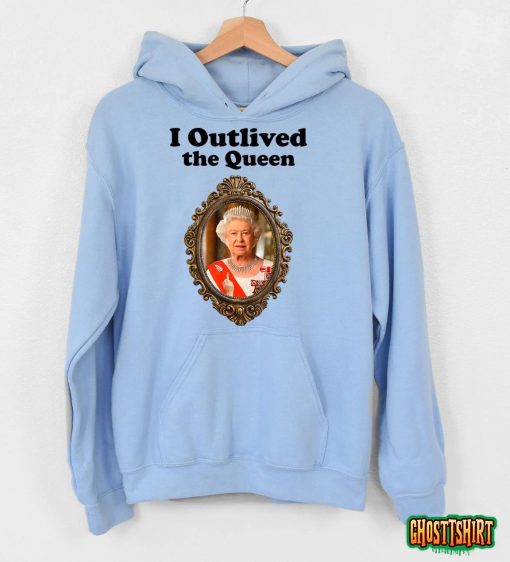 I Outlived The Queen T-Shirt