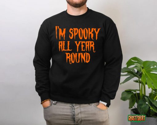 I’m Spooky all Year Round Spooky Halloween Costume T-Shirt
