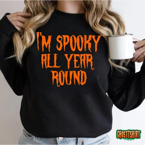 I’m Spooky all Year Round Spooky Halloween Costume T-Shirt