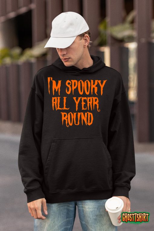 I’m Spooky all Year Round Spooky Halloween Costume T-Shirt