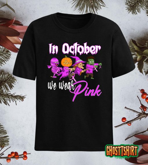 In October We Wear Pink Breast Cancer Awareness Halloween T-Shirt