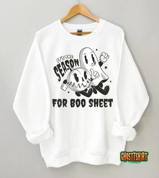 Its The Season For Boo Sheet Funny Ghost Saying Halloween T-Shirt