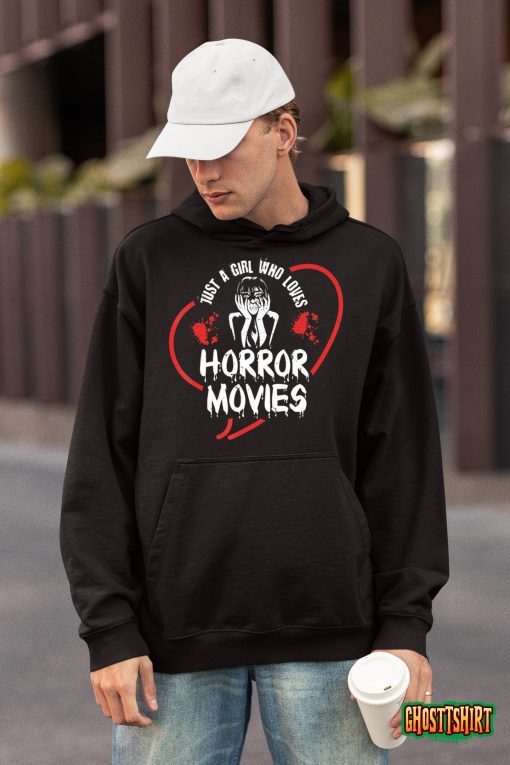 Just a Girl who loves Horror Movies T-Shirt