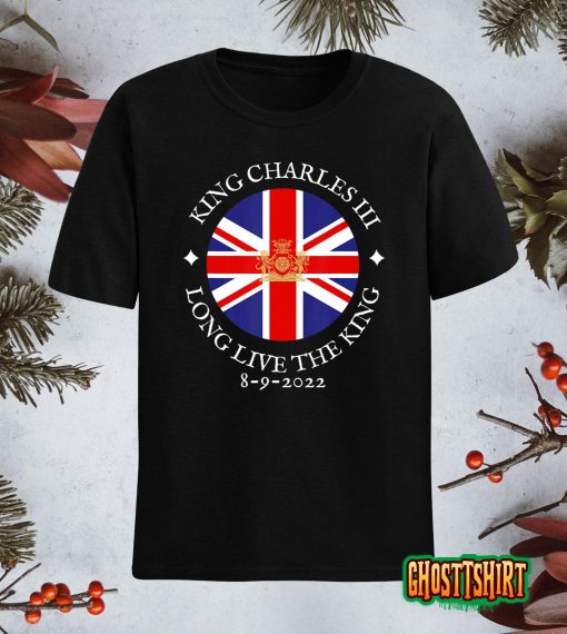 King Charles III, Long Live The King 8-9-2022, British Flag T-shirt