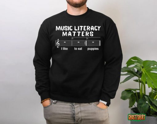 Music Literacy Matters I Like To Eat Puppies T-Shirt