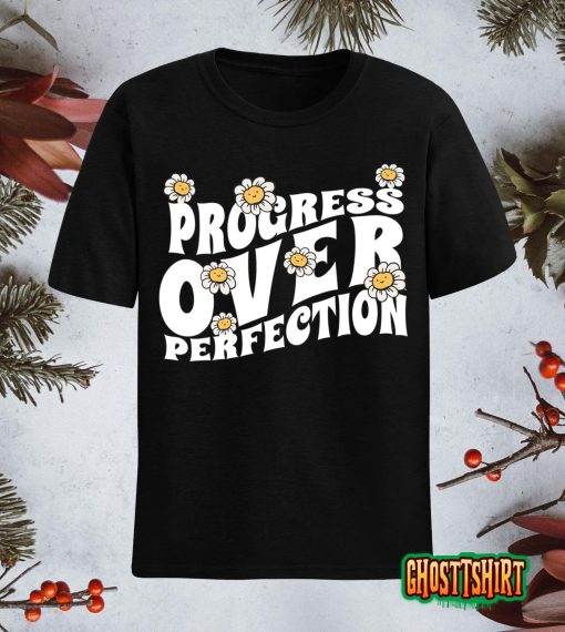 Progress Over Perfection Teachers T-Shirt
