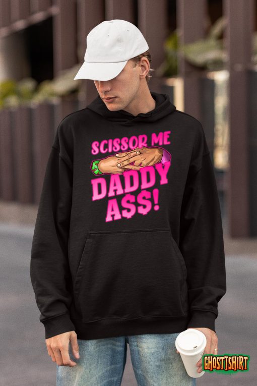 Scissor Me Daddy A$$ T-Shirt