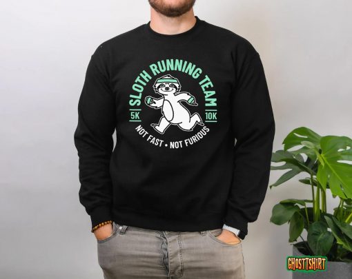 Sloth Running Team Not Fast Not Furious T-Shirt