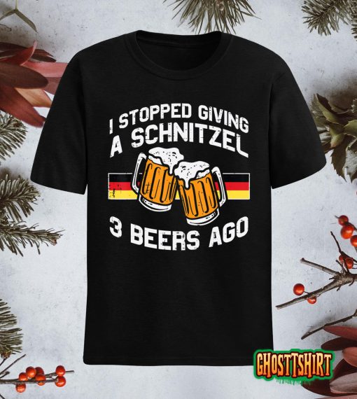 Stopped Giving Schnitzel Funny Bavaria Oktoberfest Men Women T-Shirt
