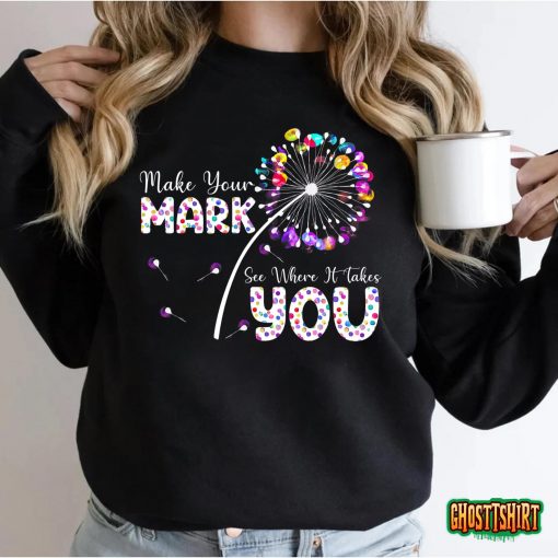 The Dot Day 2022 Make Your Mark See Where It Takes You Dot T-Shirt