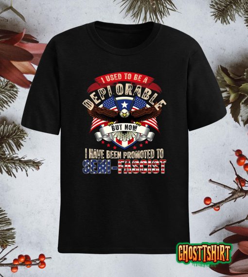 Ultra MAGA Now I Have Been Promoted To Semi-Fascist Eagle Premium T-Shirt