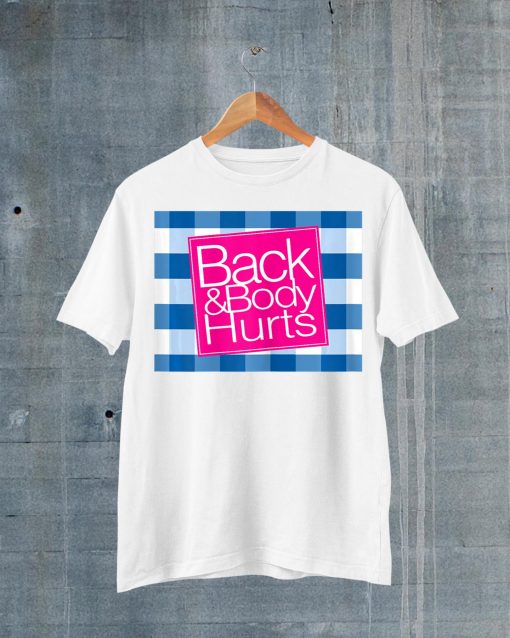 Womens Funny Back Body Hurts Tee Quote Workout Gym Top T-Shirt