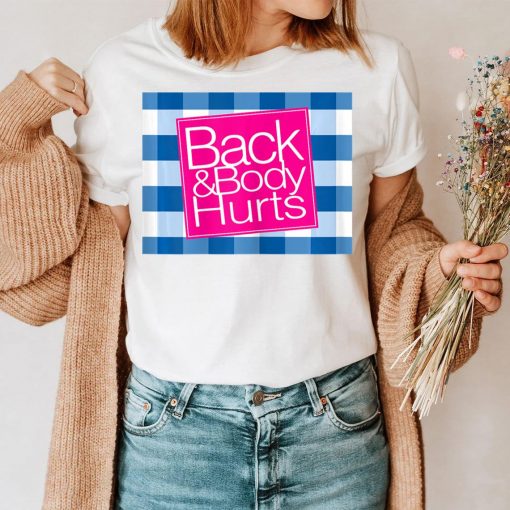 Womens Funny Back Body Hurts Tee Quote Workout Gym Top T-Shirt