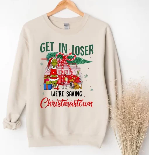 Get In Loser We’re Saving Christmas Sweatshirt