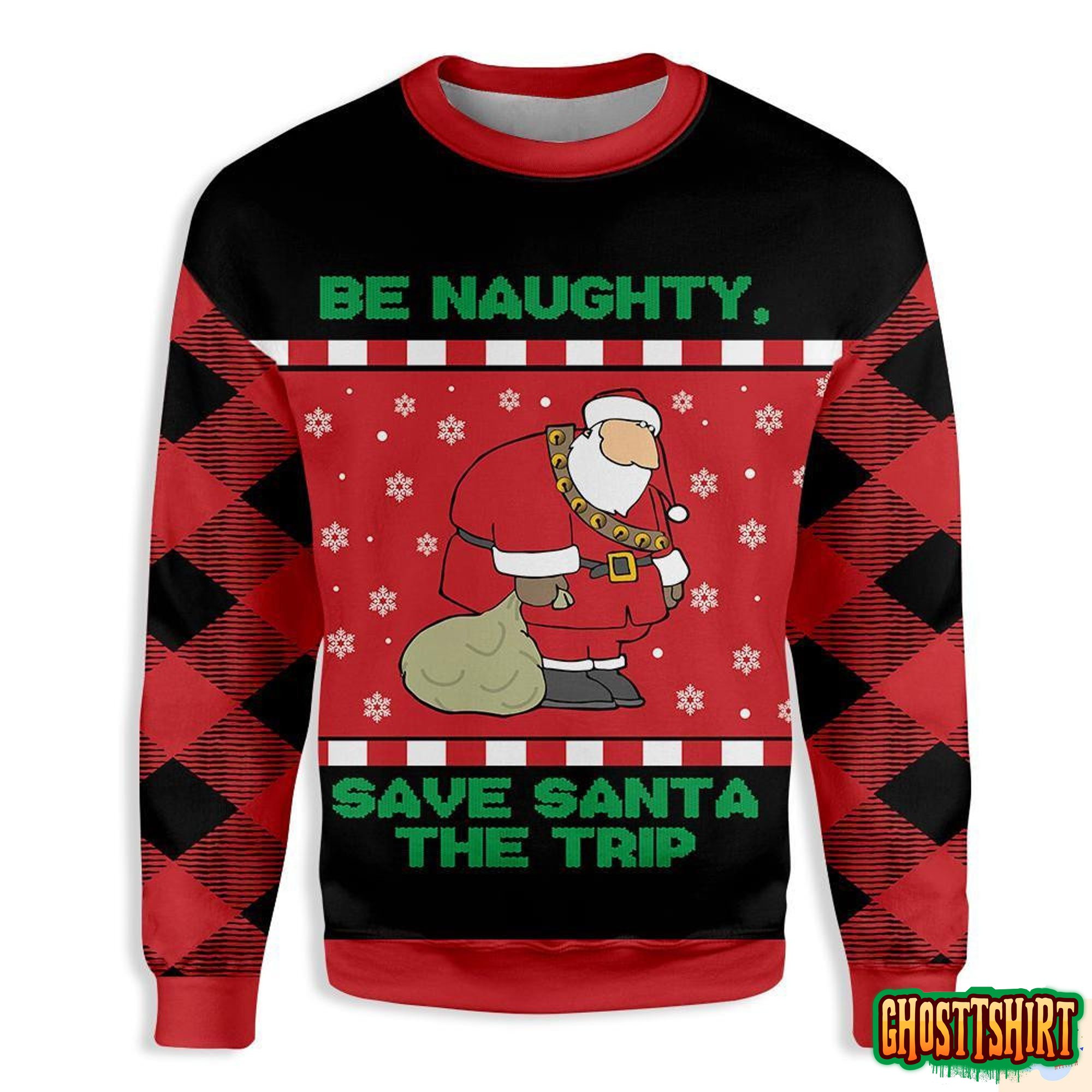 Be Naughty Save Santa The Trip Christmas Ugly Christmas Sweater