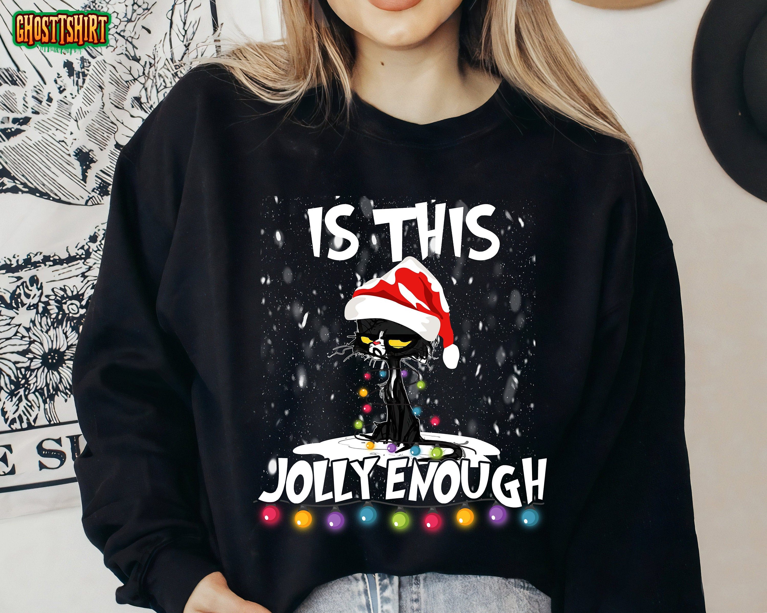 Black Cat Santa Hat Christmas Is This Jolly Enough Sweatshirt