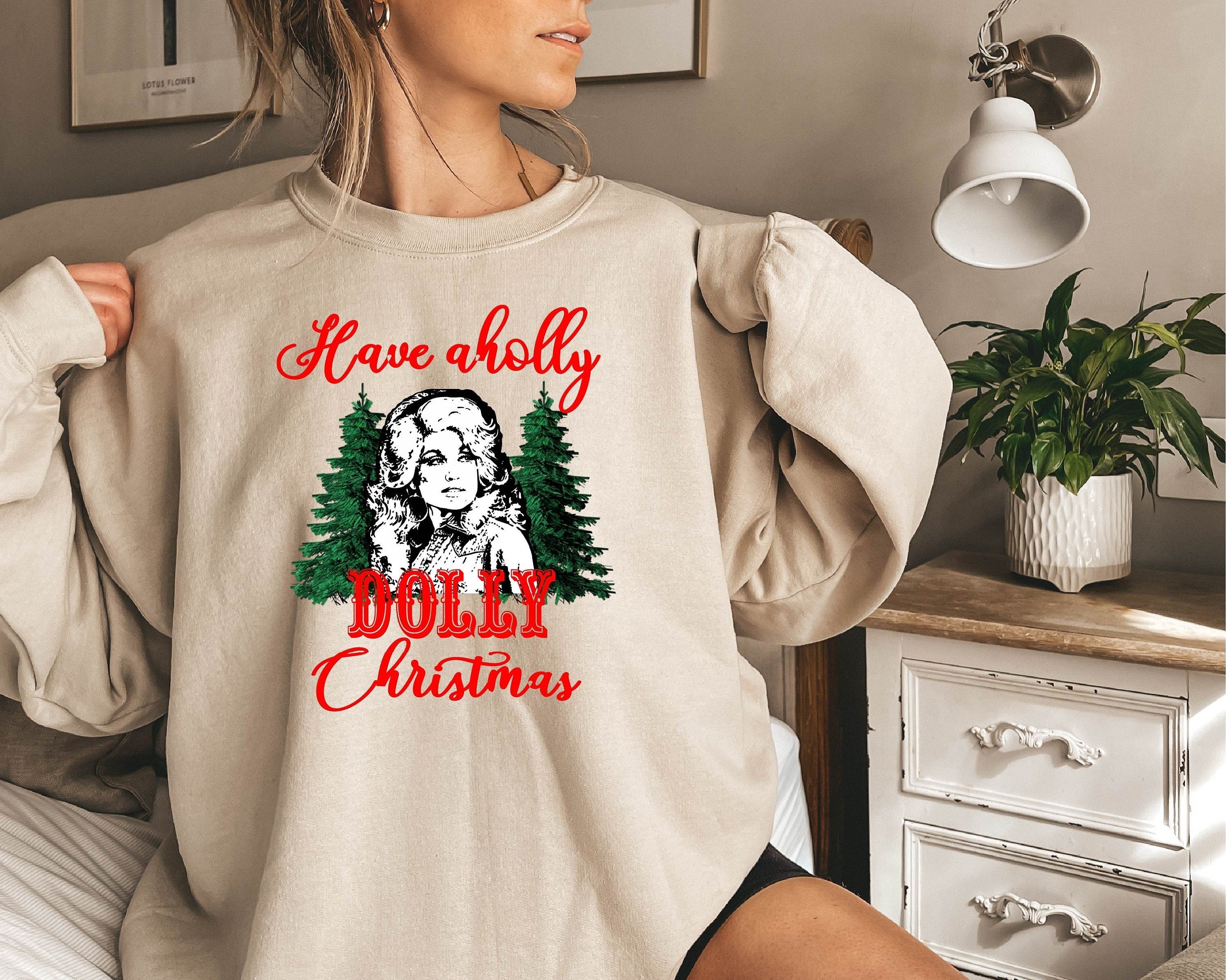 Have A Holly Dolly Christmas Sweatshirt