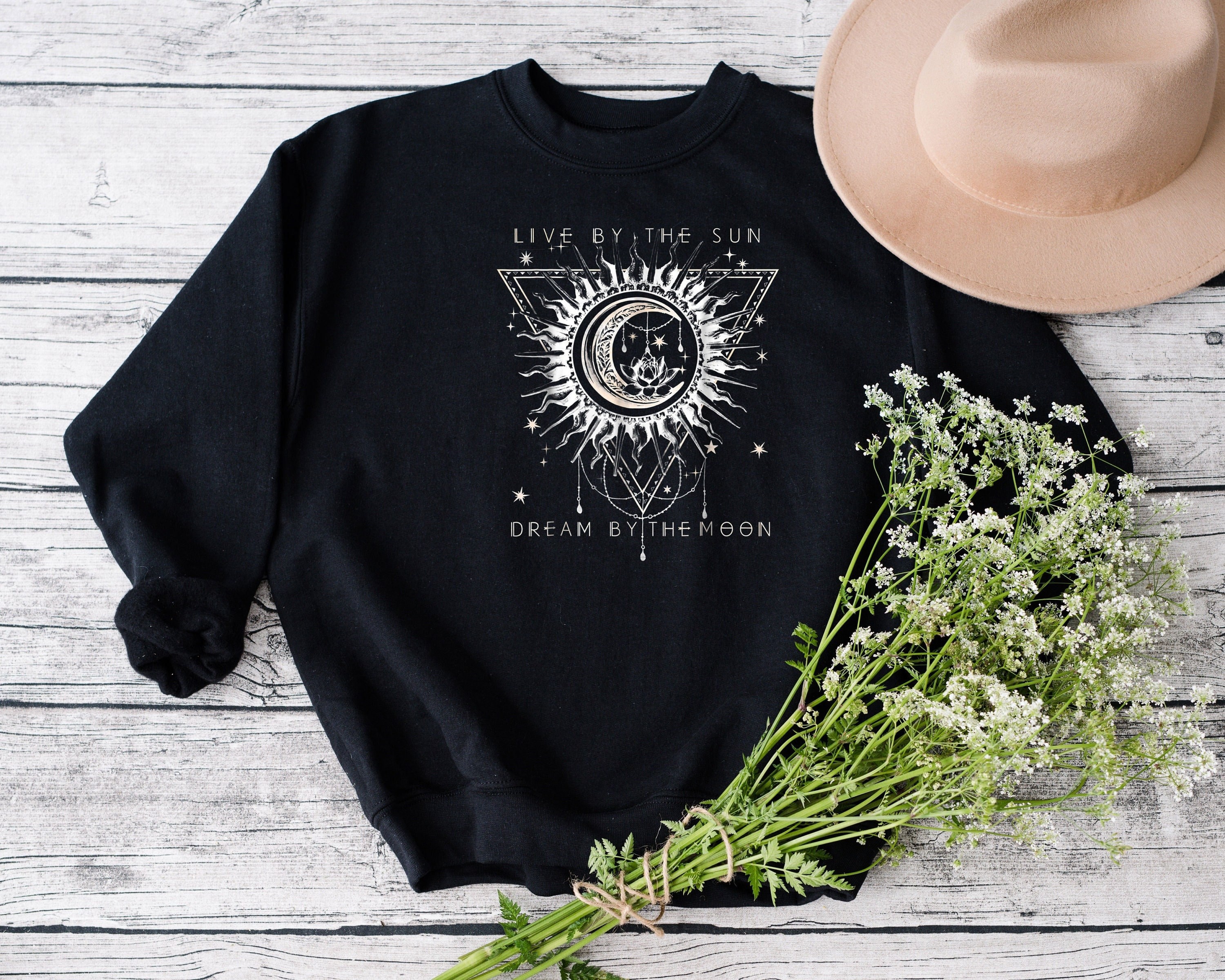 Live By The Sun Dream By The Moon Sweatshirt