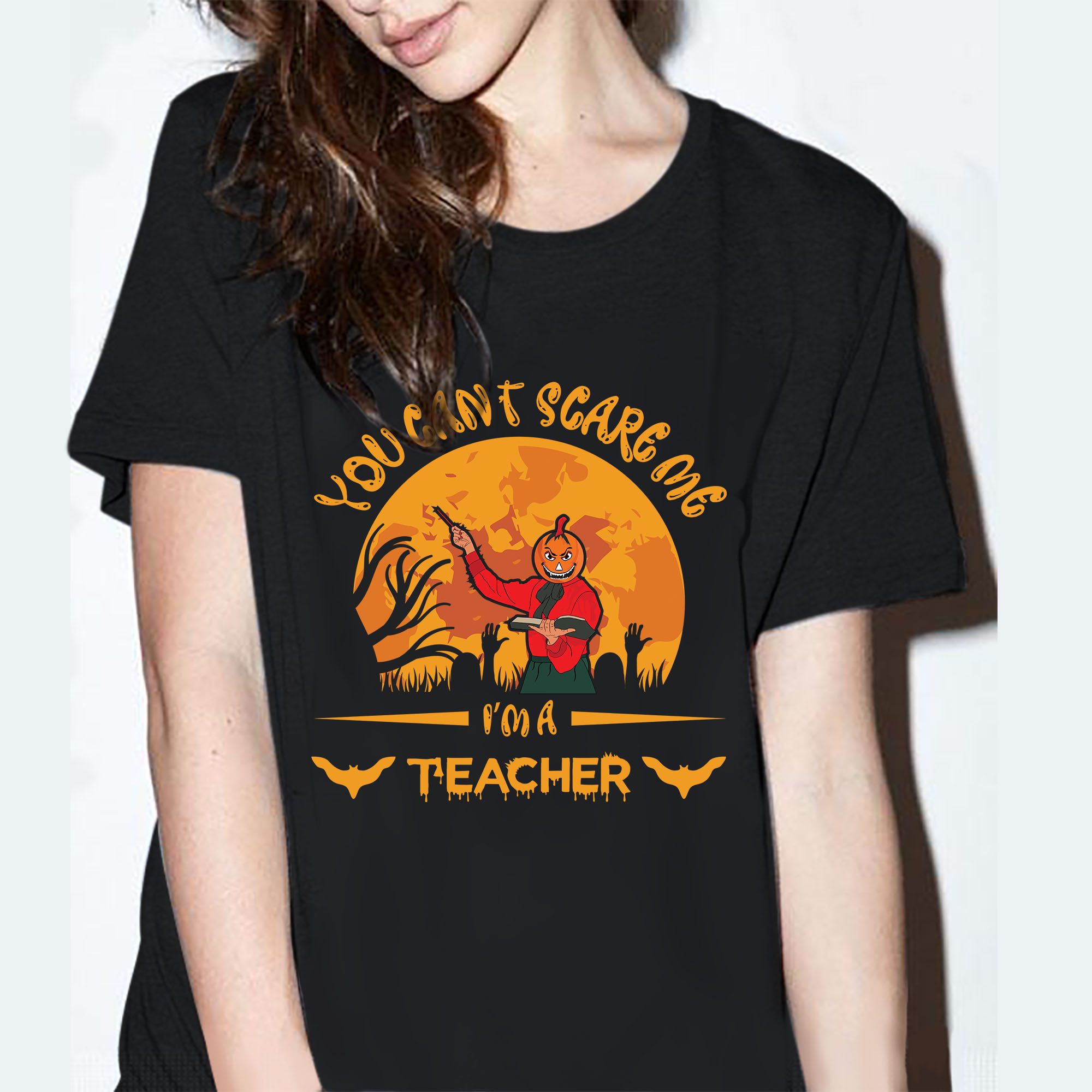 You Can’t Scare Me I Am Teacher T-Shirt