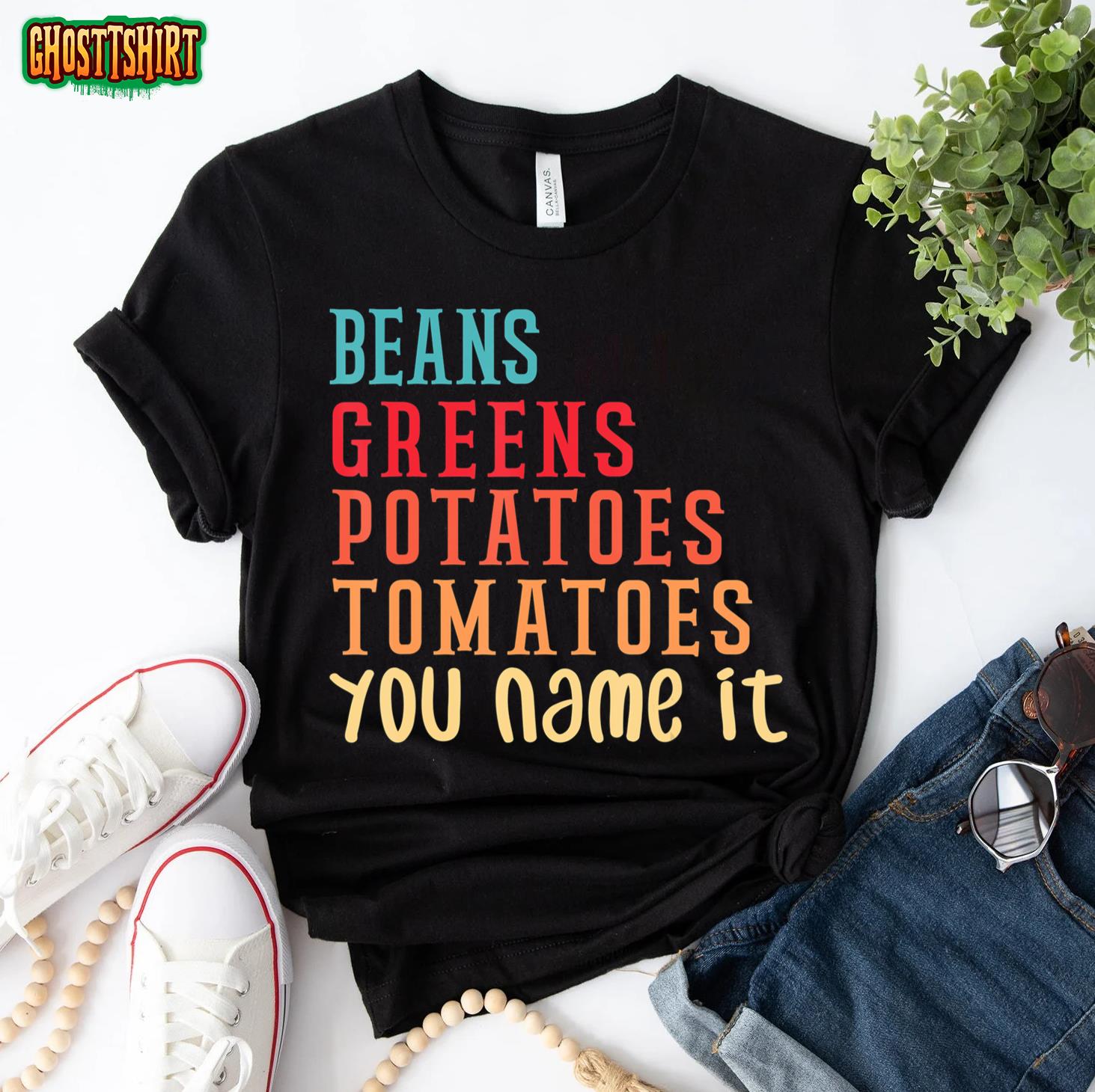 Beans Greens Potatoes Tomatoes – Love Thanksgiving Food T-Shirt