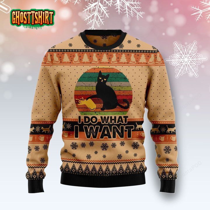 Black Cat I Do What A Want Ugly Christmas Sweater